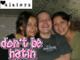 me and my sistaz