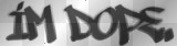 im dope
