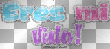 eres mi vida