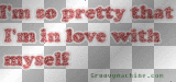 I'm in love with me