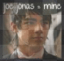 Joe jonas=Mine!