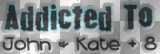Addicted to John and Kate Plus 8