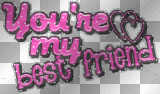 You´re my best friend