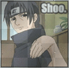 Itachi says shoo