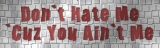Don't Hate 