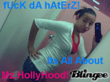 its all about me fuck da haterz!