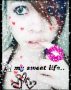 My sweet life