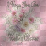 Hope you are feeling better