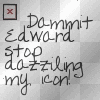 Dammit Edward Stop Dazzling My Icon!