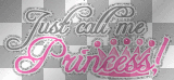 Just call me Princess