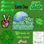 Make Every Day Earth Day! PLEASE READ DESCRIPTION!