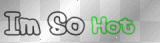 im so...
