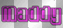 Maddy name techno pink with black outline