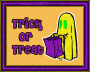 Trick or Treat
