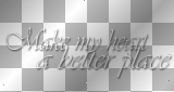 Make my heart a better place (white transparent quote of Within Temptation) [nermai]
