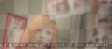 I'd never sing of love if it does not exist (Hayley Williams of Paramore video)[nermai]