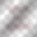 HUGS and KISSES