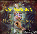 ! HAPPY BIRTHDAY ! VAN MORRISON !  I just say: It`s NOT over now (Baby Blue)