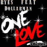 RYES FEAT DOLLARMAN