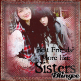 Best friends? More Like Sisters♥