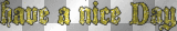 Have a nice Day - gold