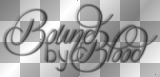 Bound by blood (white and black transparent quote) [nermai]