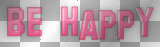 BE HAPPY EMO TEXT PINK
