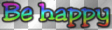 Be happy text rainbow