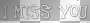 I miss you - white - cbs - font:42