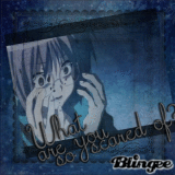 What are you so scared of?♥