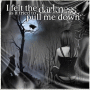 fell the darkness