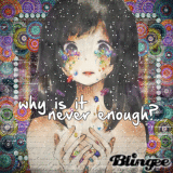 》┋Why is it never enough?┋《