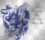 smile now cry later smile now cry later