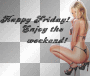 HAPPY FRIDAY